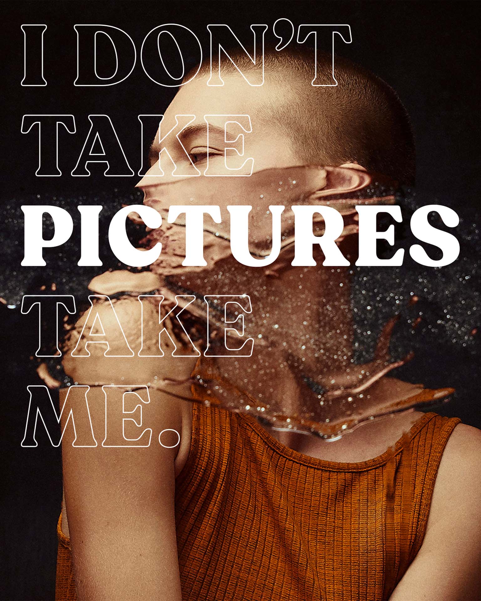 I don’t take Pictures